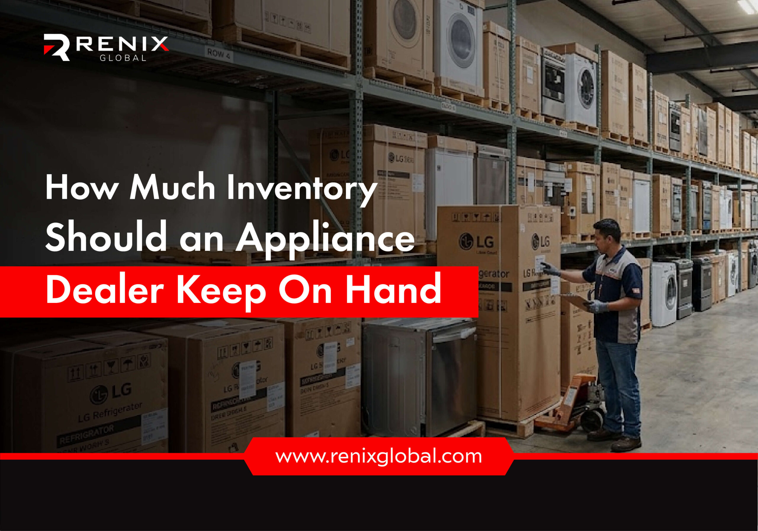 How Much Inventory Should an Appliance Dealer Keep On Hand?