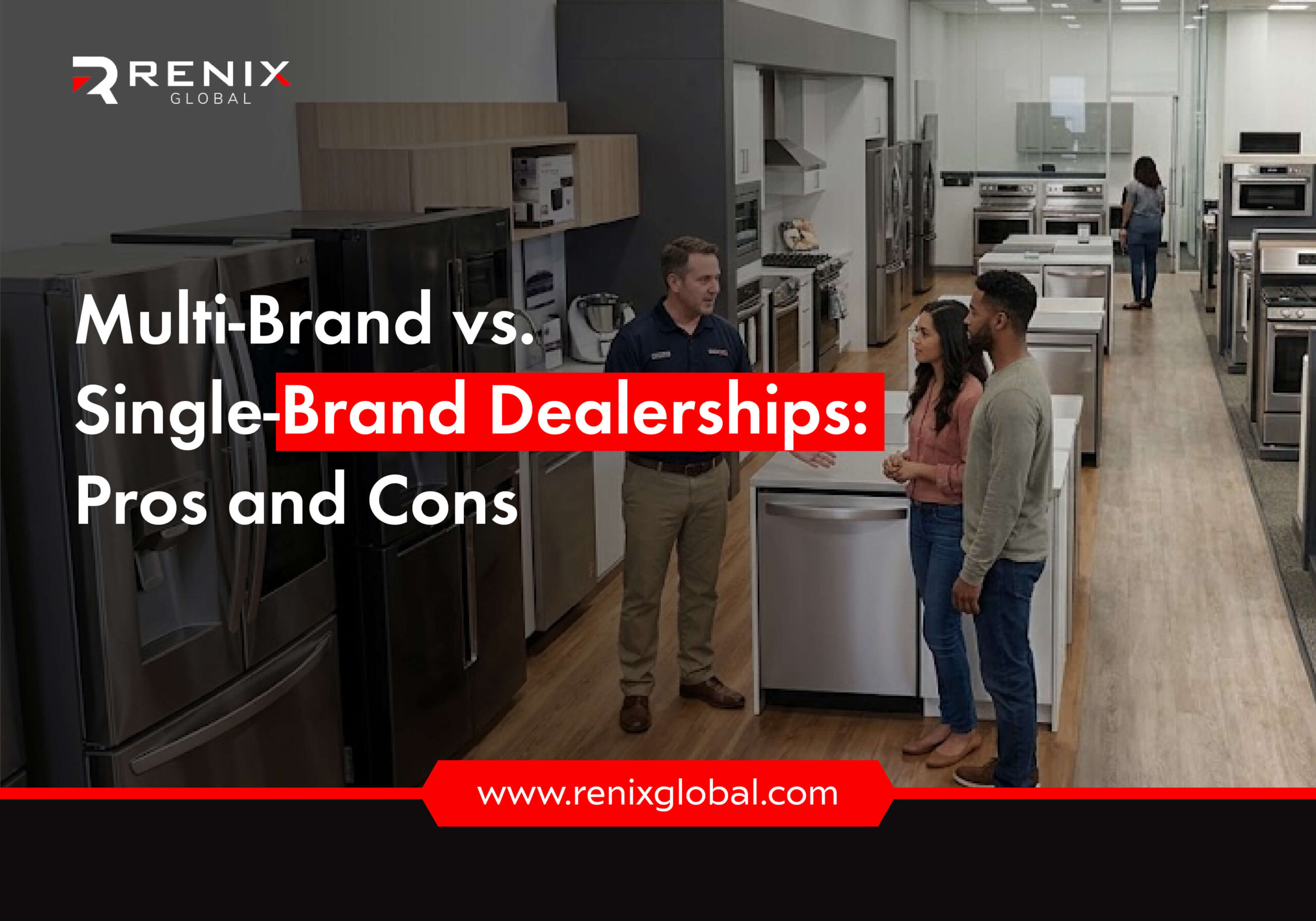 Multi-Brand vs. Single-Brand Dealerships: Pros and Cons